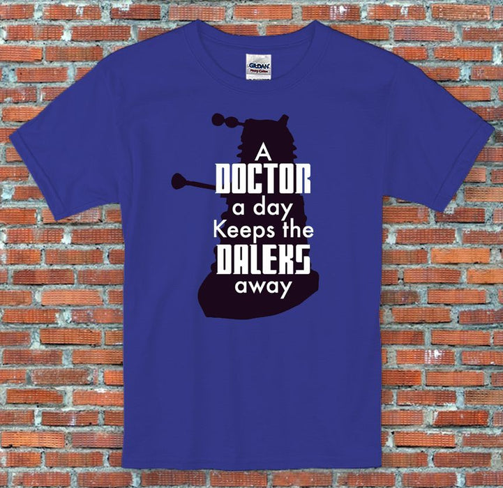 "A Doctor A day Keeps The Daleks Away" Funny T-Shirt S-2XL