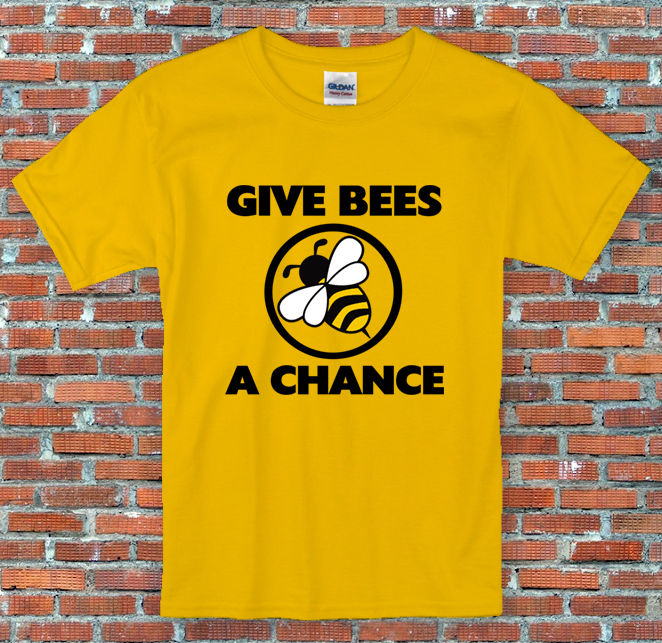 "Give Bees A Chance" Gardening Quote Gift Funny Slogan Shirt S to 2XL