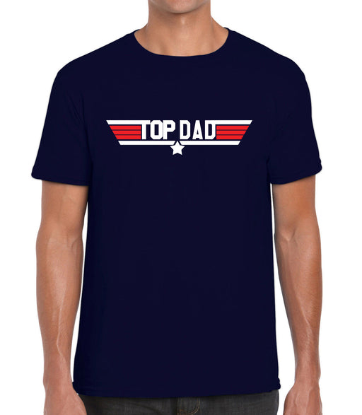 " Top Dad " Fathers Day Top Gun Movie Parody Gift Inspired T Shirt