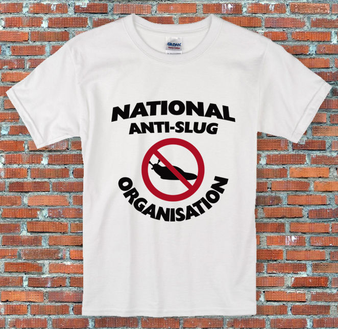 "National Anti-Slug Organization" Gardening Gift Funny Slogan Shirt S to 2XL