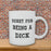 'Sorry For Being A Dick' Mug
