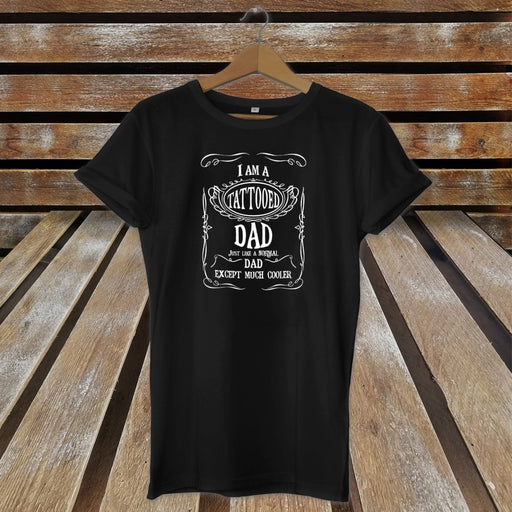 Tattooed Dad Just Like A Normal Dad Except Much Cooler Cool Father's Day T-Shirt