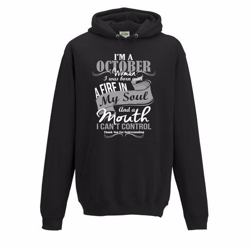 " I'm A October Woman.... " Birthday Month Slogan Hoodie