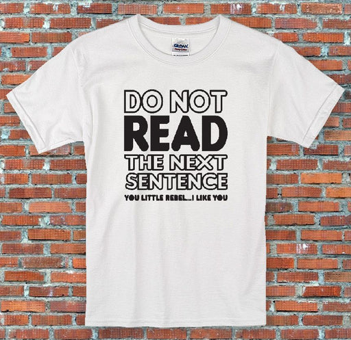 "Dont Read The Next Sentence", Retro, Vintage, Gift, T-Shirt S-2XL