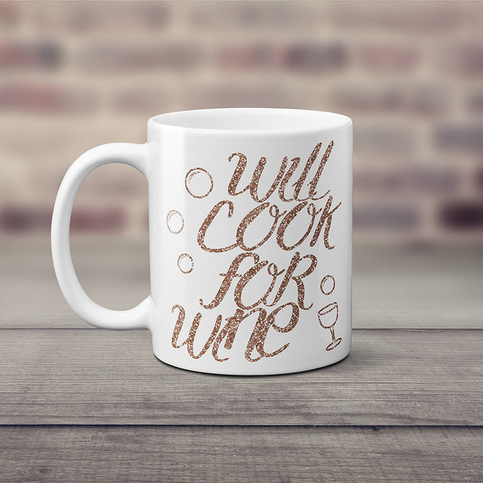 Will Cook For Wine - Funny Quote Cup Mug Perfect Mothers day present gift