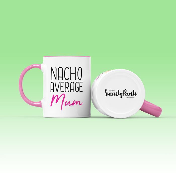Nacho Average Mum Mug